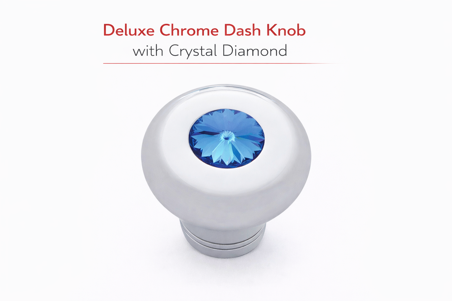 Small Deluxe Chrome Aluminum Dash Knob with Crystal Diamond Truck Semi