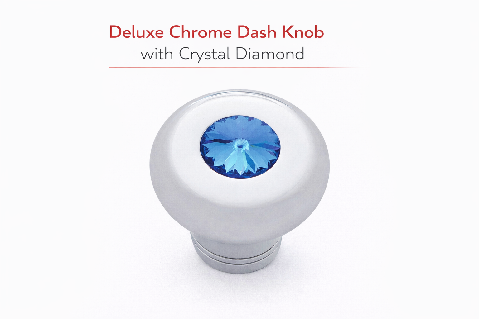 Small Deluxe Chrome Aluminum Dash Knob with Crystal Diamond Truck Semi