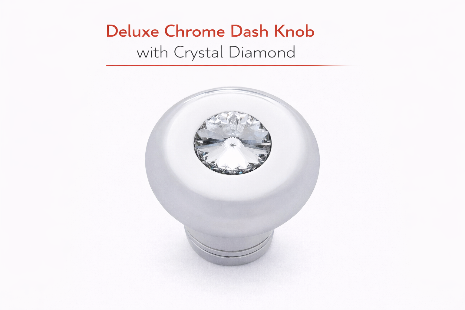 Small Deluxe Chrome Aluminum Dash Knob with Crystal Diamond Truck Semi