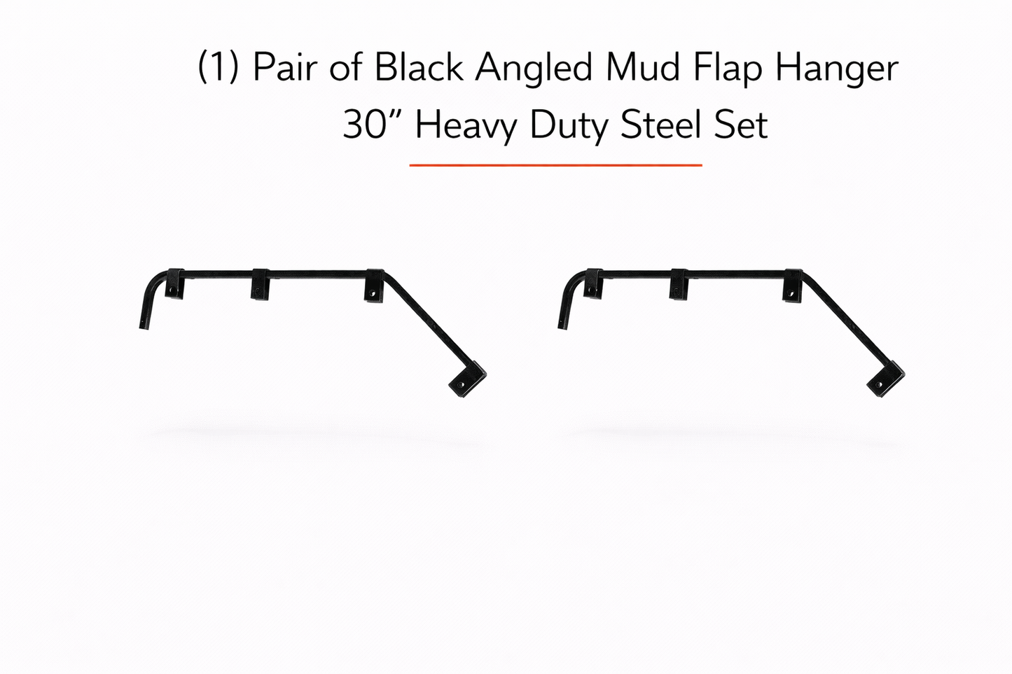 (1) PAIR OF BLACK ANGLED MUD FLAP HANGER 30" HEAVY DUTY STEEL SET SEMI TRUCK